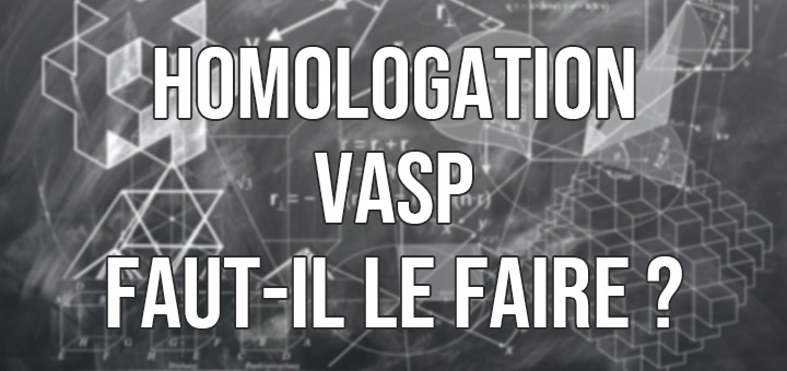 L'homologation VASP est-elle vraiment obligatoire pour un van