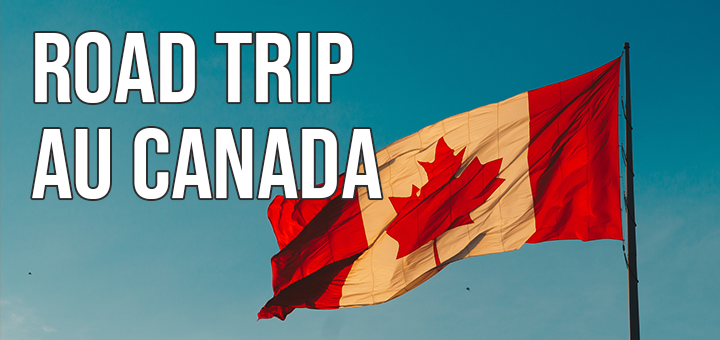 Road Trip au Canada